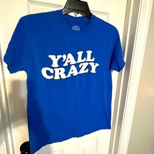 Y’all Crazy tee